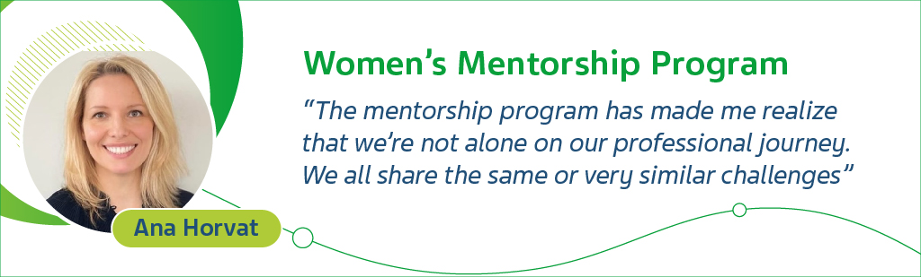 Women's Mentorship Program Ana Horvat The mentorship program has made me relize that we are not alone